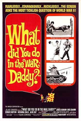 What Did You Do in the War, Daddy? Movie Poster