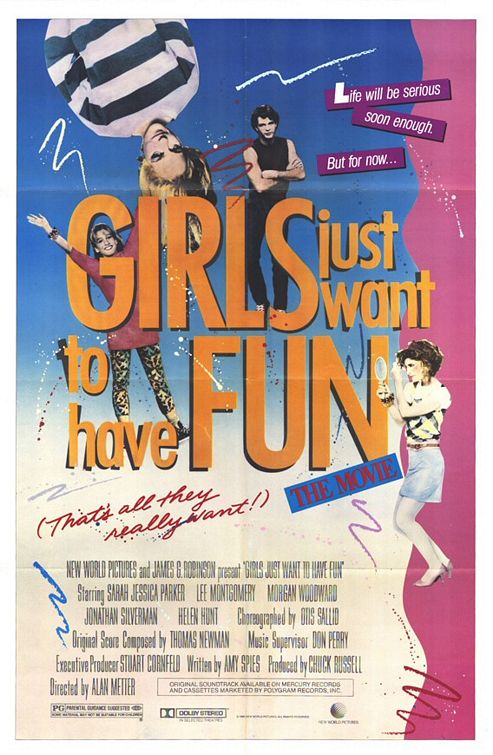 Girls Just Want to Have Fun Movie Poster