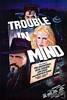Trouble in Mind (1986) Thumbnail