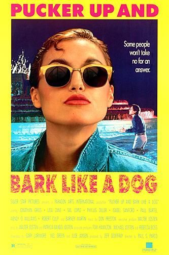 http://www.impawards.com/1990/posters/pucker_up_and_bark_like_a_dog.jpg