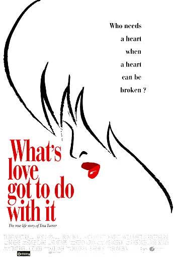 What's Love Got to Do With It Movie Poster