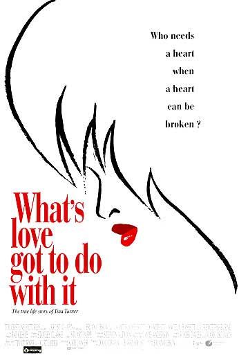 What's Love Got to Do with It movie