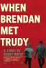 When Brendan Met Trudy (2001) Thumbnail