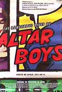 The Dangerous Lives of Altar Boys Movie Poster