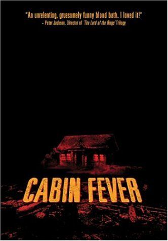 cabin fever movie. horror/splatter movie.