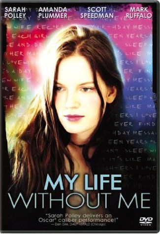 My Life Without Me movie