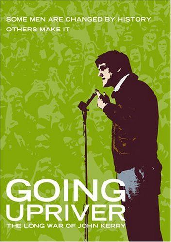 Going Upriver: The Long War of John Kerry Poster