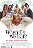 When Do We Eat? (2006) Thumbnail