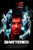 Shattered (2007) Thumbnail