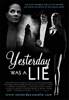 Yesterday Was a Lie (2007) Thumbnail