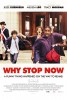 Why Stop Now (2012) Thumbnail