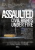 Assaulted: Civil Rights Under Fire (2013) Thumbnail