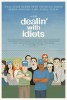 Dealin' with Idiots (2013) Thumbnail