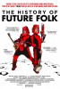 The History of Future Folk (2013) Thumbnail