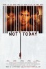 Not Today (2013) Thumbnail