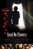 Send No Flowers (2013) Thumbnail