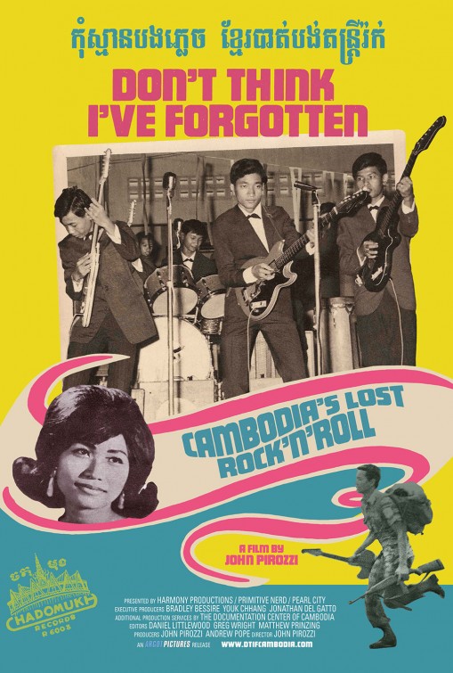 Don't Think I've Forgotten: Cambodia's Lost Rock and Roll Movie Poster