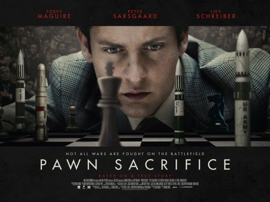 Pawn Sacrifice Movie Poster (#2 of 4) - IMP Awards