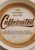 Caffeinated (2015) Thumbnail