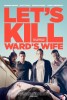 Let's Kill Ward's Wife (2015) Thumbnail