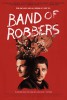 Band of Robbers (2016) Thumbnail