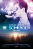 Be Somebody (2016) Thumbnail
