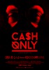Cash Only (2016) Thumbnail