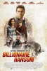 Billionaire Ransom (2016) Thumbnail