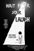 Wait for Your Laugh (2017) Thumbnail