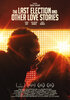The Last Election and Other Love Stories (2021) Thumbnail