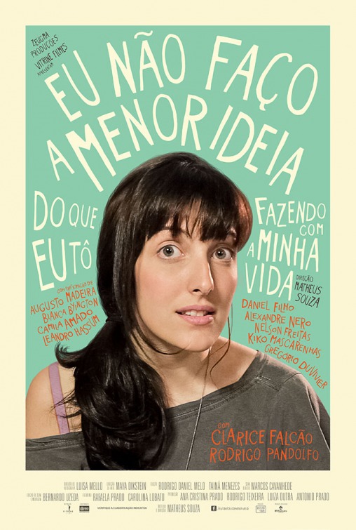 Eu Não Faço a Menor Ideia do Que Eu Tô Fazendo Com a Minha Vida Movie Poster