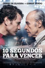 10 Segundos para Vencer (2018) Thumbnail