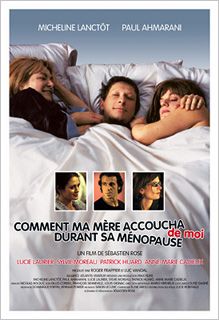 Comment ma mère accoucha de moi durant sa ménopause Movie Poster