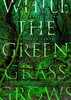 While the Green Grass Grows: A Diary in Seven Parts (2025) Thumbnail