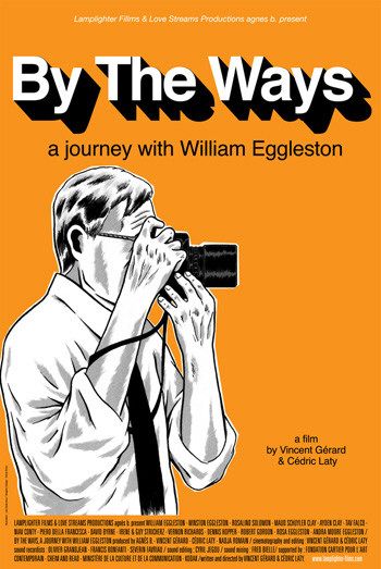 By the Ways: A Journey with William Eggleston Movie Poster