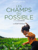 Les Champs du Possible (2022) Thumbnail