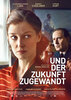 Und der Zukunft zugewandt (2018) Thumbnail