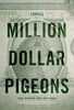 Million Dollar Pigeons (2022) Thumbnail