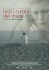 Tutti i rumori del mare (2012) Thumbnail