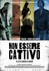 Non Essere Cattivo Movie Poster 1 Of 2 IMP Awards