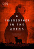 A Philosopher in the Arena (2018) Thumbnail