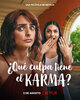 Qué Culpa Tiene El Karma (2022) Thumbnail