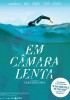 Em Câmara Lenta (2012) Thumbnail