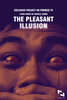 The Pleasant Illusion  Thumbnail