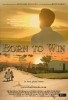 Born to Win (2014) Thumbnail