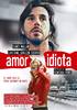 Amor idiota (2005) Thumbnail