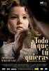 Todo lo que tú quieras (2010) Thumbnail