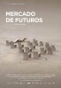 Mercado de futuros (2011) Thumbnail