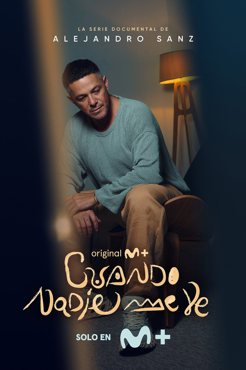 Alejandro Sanz: Cuando nadie me ve Movie Poster