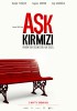 Ask Kirmizi (2013) Thumbnail